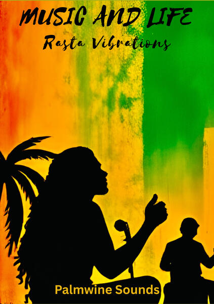 Music and Life: Rasta Vibrations Music and Life: Rasta Vibrations